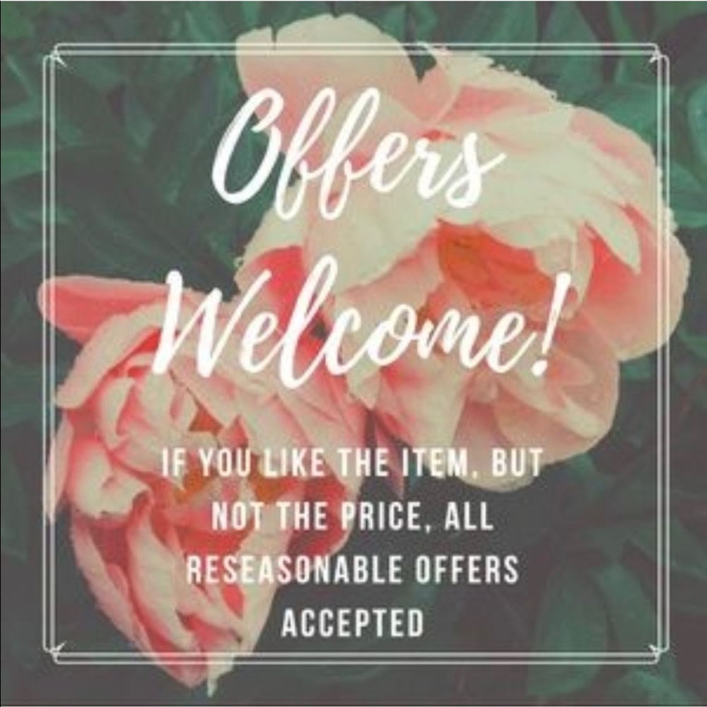 All reasonable offers accepted